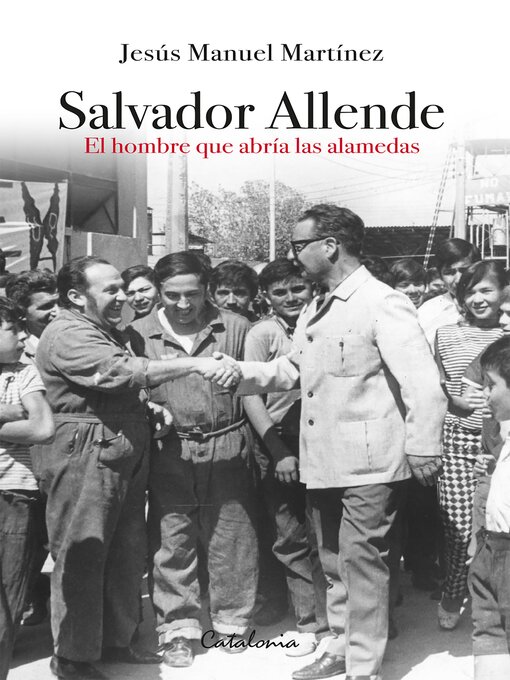 Title details for Salvador Allende by Jesús Manuel Martínez - Available